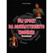 LIBRO DI SCORRANO: GLI SPORT DA COMBATTIMENTO MODERNI (16A)