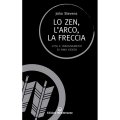 LIBRO DI STEVENS JOHN: LO ZEN L'ARCO E LA FRECCIA