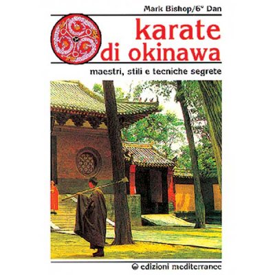 LIBRO DI BISHOP MARK: KARATE DI OKINAWA