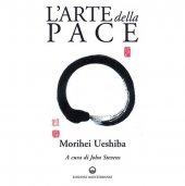 LIBRO DI UESHIBA MORIHEI: L'ARTE DELLA PACE