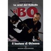 LIBRO DI GUARELLI ANDREA: IL BO - LE ARMI DEL KOBUDO