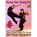 LIBRO DI CANGELOSI: HUNG GAR KUNG FU GONG GEE FOOK FU KUNE