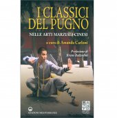 LIBRO DI CARLONI: I CLASSICI DEL PUGNO NELLE A.M. CINESI