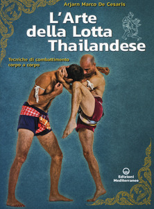 LIBRI DI DE CESARIS: L'ARTE DELLA LOTTA THAILANDESE