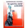 LIBRO DI UESHIBA: LO SPIRITO DELL'AIKIDO