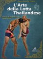 LIBRI DI DE CESARIS: L'ARTE DELLA LOTTA THAILANDESE  LIBRI DI DE CESARIS: L'ARTE DELLA LOTTA THAILANDESE